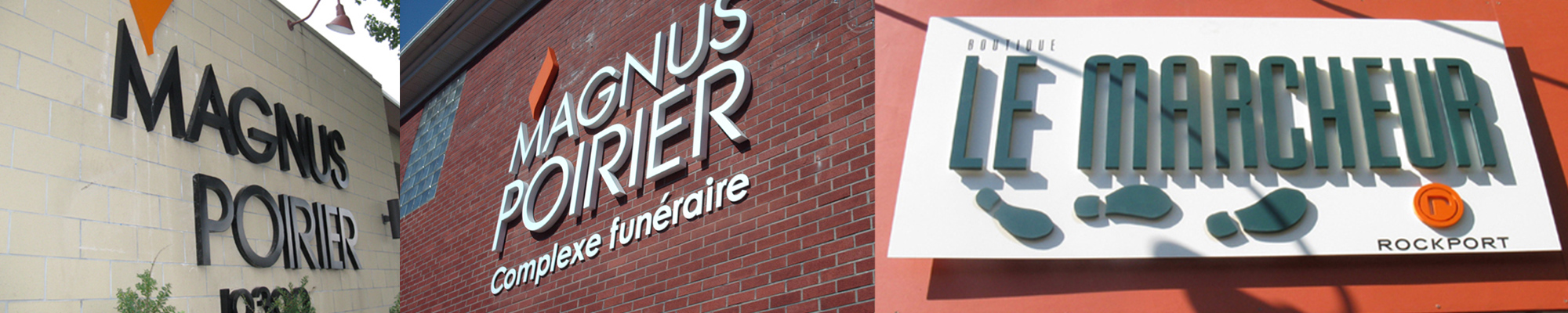 Enseignes 3D extérieurs ; Magnus Poirier et le marcheur